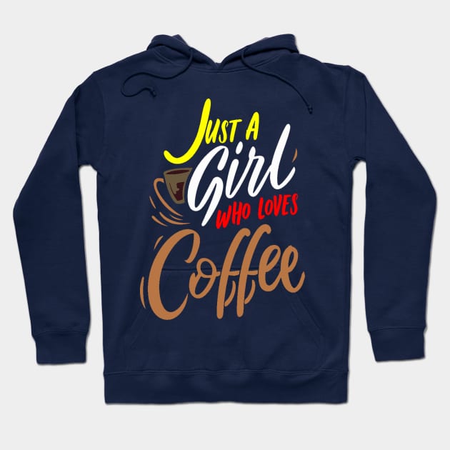 JUST A GIRL WHO  LOVES coffee Hoodie by alby store